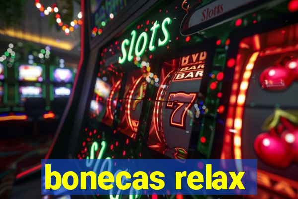 bonecas relax